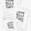 Οικογενειακά Μπλουζάκια YOUNG, WILD & THREE FAMILY. Σετ που αποτελείται από τρία τεμάχια t-shirt, για τον μπαμπά, την μαμά και μωράκι.