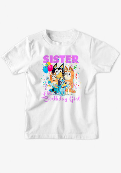 Μπλουζάκι Γενεθλίων BLUEY FAMILY SISTER OF BIRTHDAY GIRL